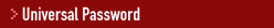 > Universal Password